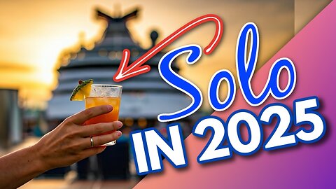 Why You Absolutely Should Cruise Solo in 2025