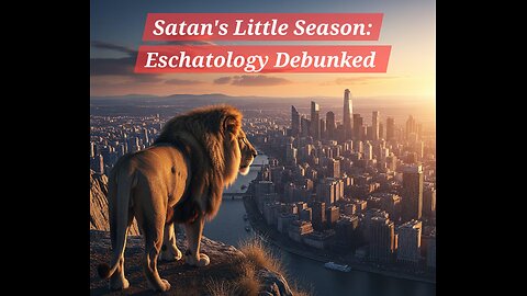 "Satan's Little Season" Eschatology Debunked | Pastor Thompson || SFBC Vancouver