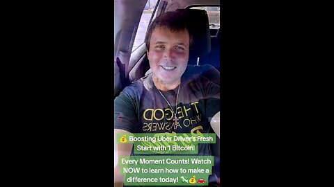 One Bitcoin, A New Start! 🪙✨ PayItForward, UberDriver
