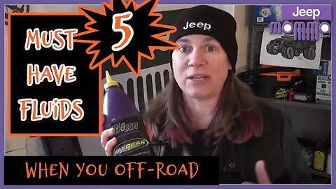 Top 5 Must-Have Fluids for Off-Roading | Jeep Momma
