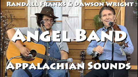 Angel Band - Randall Franks & Dawson Wright - Appalachian Sounds