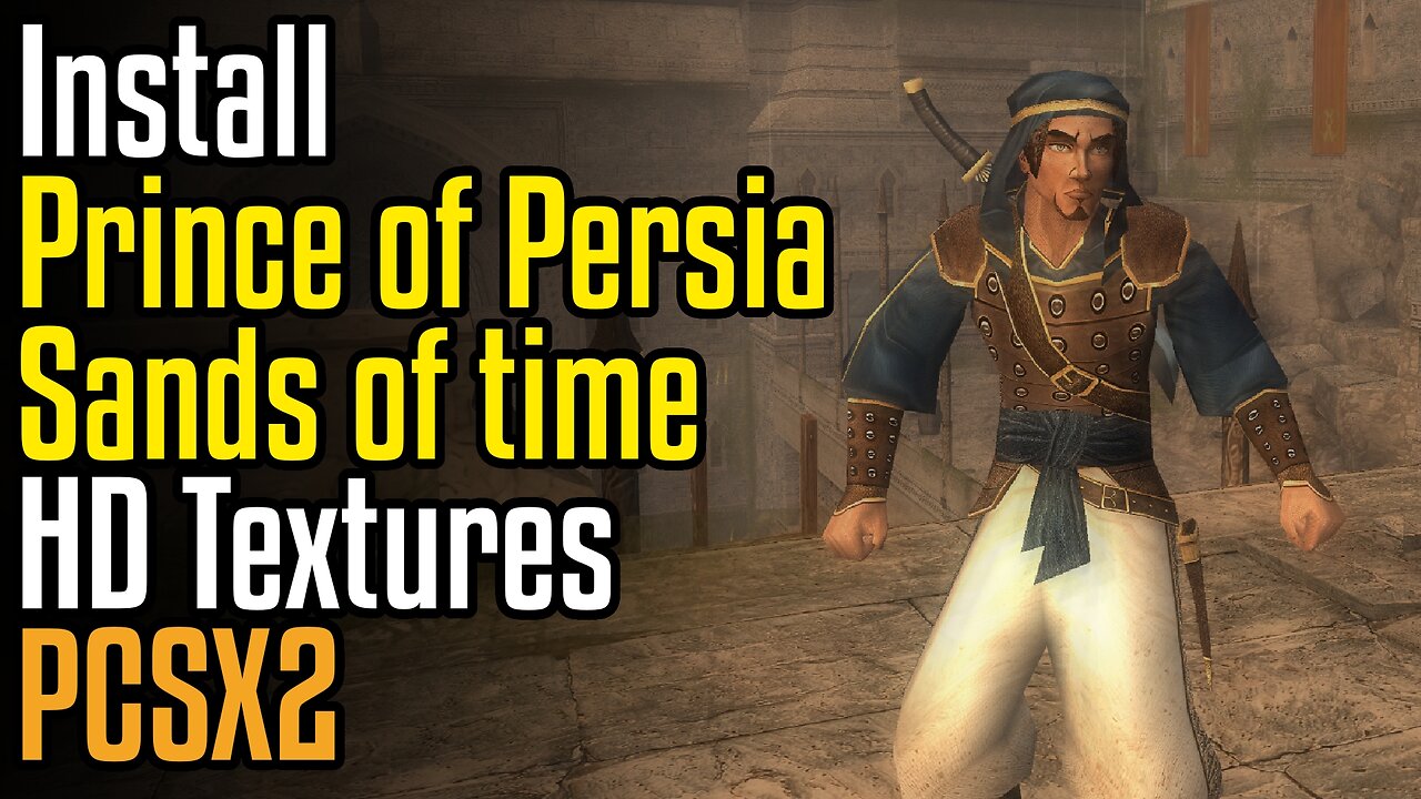 How to Install Prince of Persia: The Sands of Time Texture Remaster HD Pack in PCSX2