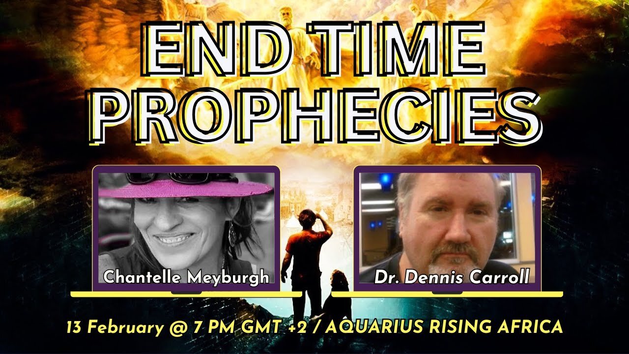 End Time Prophecies with Dr. Dennis Carroll
