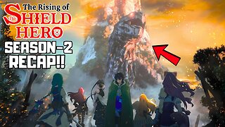 Shield Hero Season 2 Recap: Naofumi’s Biggest Challenge Yet!