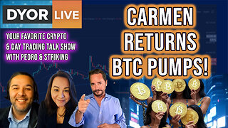 Carmen Returns and BTC Pumps - Day Trading Thursday