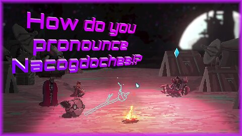 How do you pronounce Nacogdoches!? / Star Renegades R1 E4