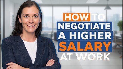 How to Negotiate a Higher Salary at Work