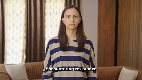 Encountering resistance