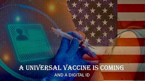 Episode 391 May 4, 2025 A Universal Vaccine & Digital ID