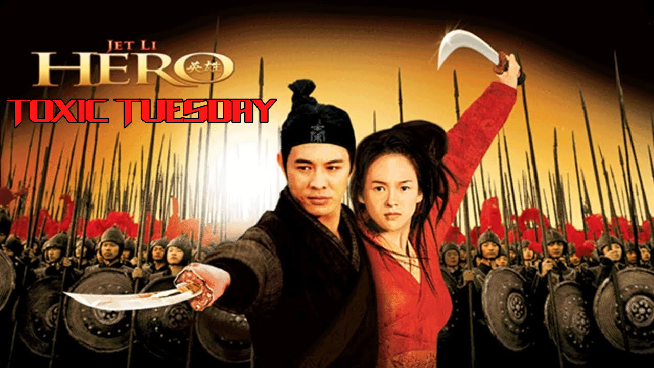 Toxic Tuesday Ep 170: Jet Li's Hero