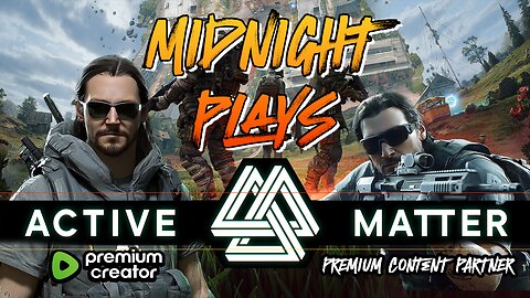 Gaming w/ PER·SE·VER·ANCE | Active Matter | Partnered Creator Activate!
