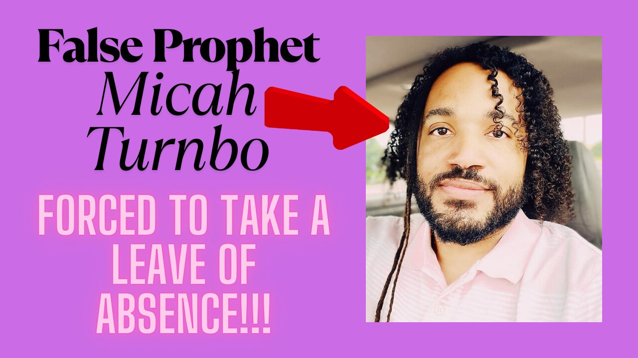 False Prophet Micah Turnbo Exposed! | Forced Leave of Absence