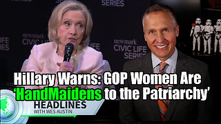Hillary Clinton Says GOP Woman President would be "Handmaiden to the Patriarchy"