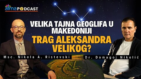 KAKO NA NEBU, TAKO I NA ZEMLJI! TRAG ALEKSANDRA VELIKOG ⁄ DOMAGOJ NIKOLIĆ, NIKOLA RISTEVSKI PODCAST