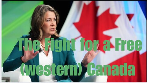The Fight for a Free (western) Canada