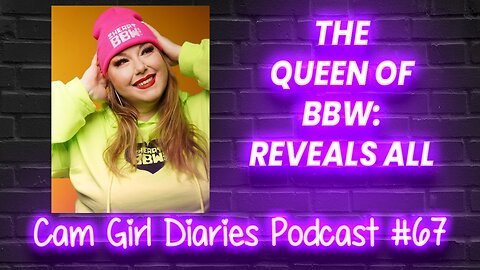 Empowering BBW Cam Models with Platinum Puzzy | Cam Girl Diaries Podcast 67 