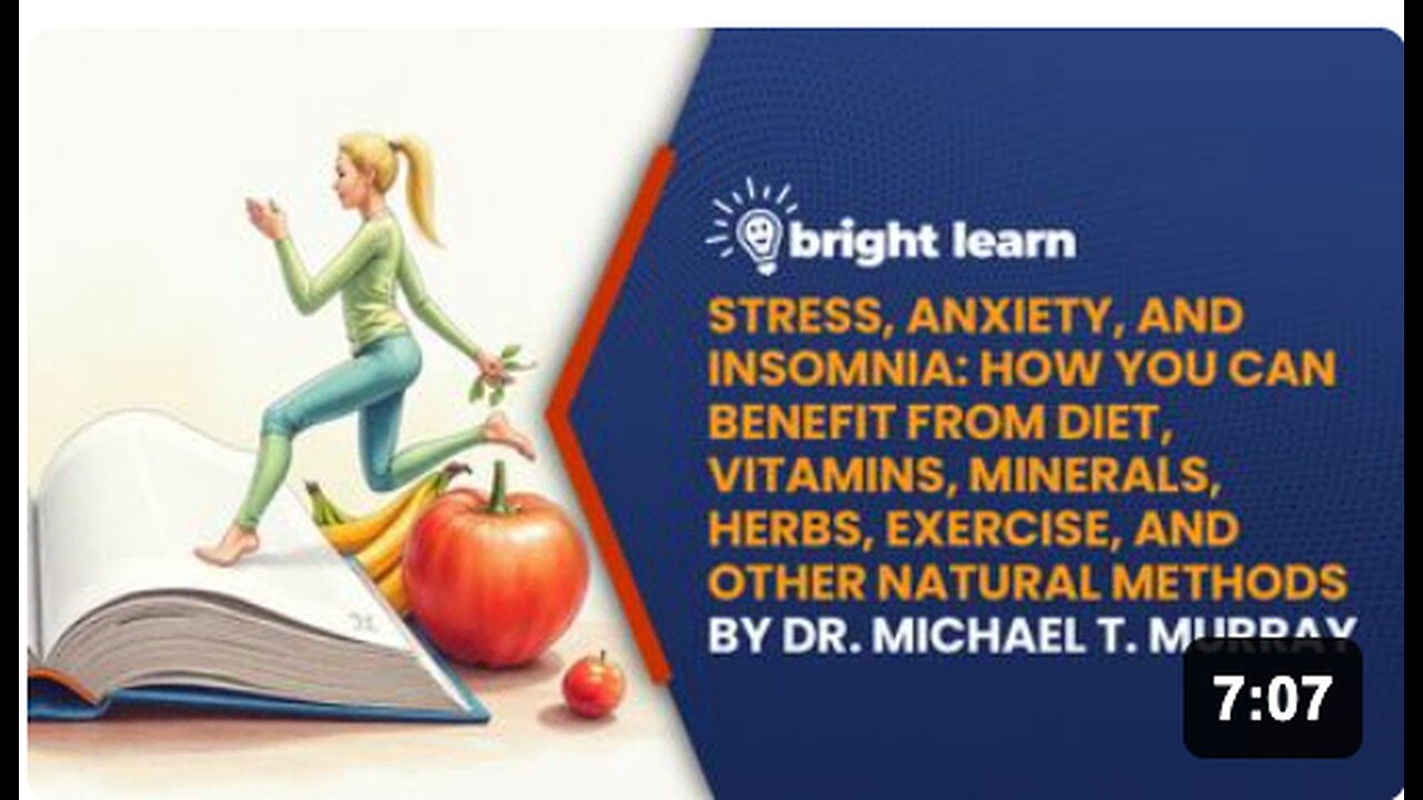 BrightLearn - Stress, Anxiety and Insomnia: How You Can Benefit from Diet, Vitamins, Minerals, Herbs and Exercise by Dr. Michael T. Murray