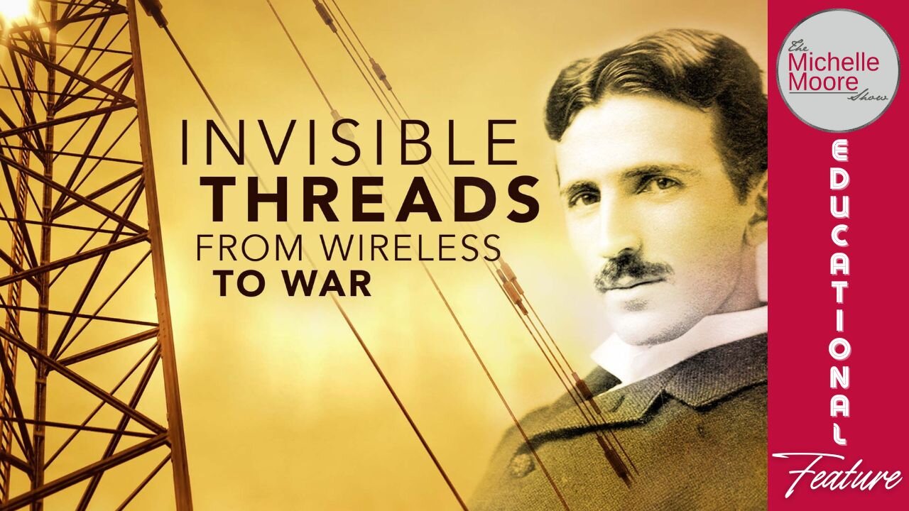 Documentary Feature: Invisible Threads From Wireless To War | The Michelle Moore Show (Jan 28, 2026)