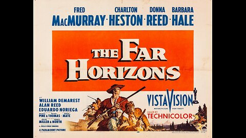 The Far Horizons, Western 1955. Fred MacMurray, Charlton Heston, Donna Reed, Barbara Hale, William Demarest