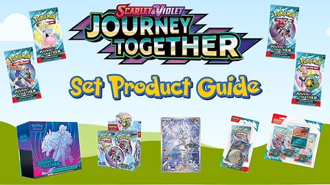 Pokemon Journey Together Set Product Guide