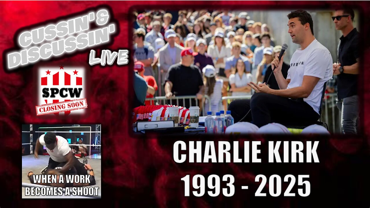 Charlie Kirk Assassinated at 31 | Raja Jackson Fallout & SPCW Closing - CUSSIN' & DISCUSSIN' - #64