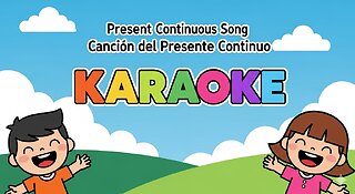 Present Continuous Song | Canción del Presente Continuo | Karaoke Bilingüe (IA)