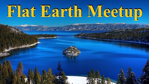 Flat Earth meetup Reno/Tahoe June 7th, 2025 with Nathan Thompson ✅