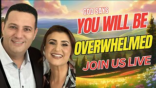God Says, “You will be overwhelmed”, #propheticword