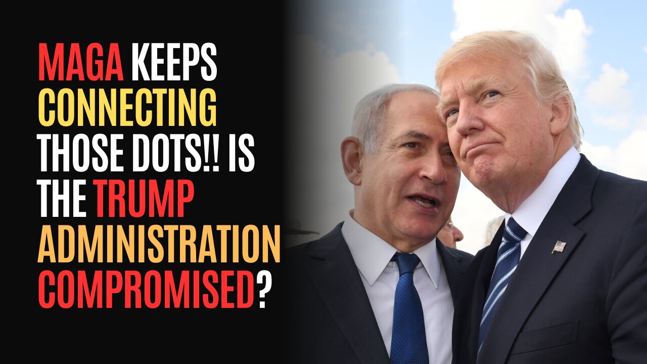 MAGA Keeps Connecting Those Dots!! Is The Trump Administration Compromised?