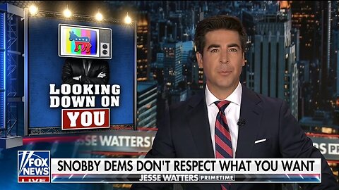 Watters: Dems Call Themselves Smart, But Where’s the Proof?