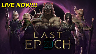 Last Epoch Season 2 Launch Stream!!!