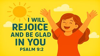 Everlasting Joy Psalm 9:2 I will be glad