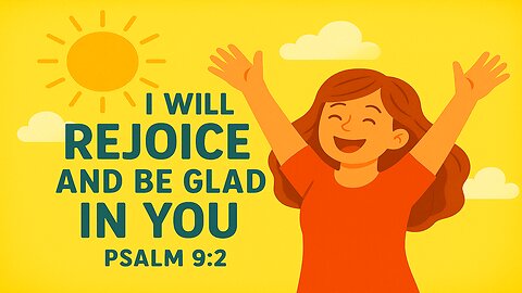 Everlasting Joy Psalm 9:2 I will be glad
