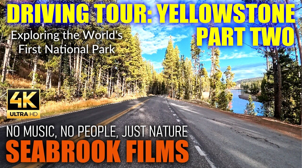 Driving Tour: Yellowstone, Part Two - Exploring the World's First National Park
