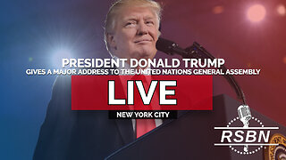 LIVE: President Trump Gives a Major Address to the United Nations General Assembly in NYC - 9/23/25