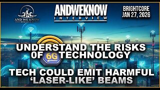 And We Know 1-27-26: Understanding the risks of 6G technology.......