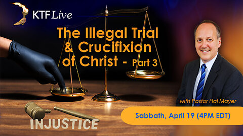 KTFLive: The Illegal Trial and Crucifixion of Christ, Part 3