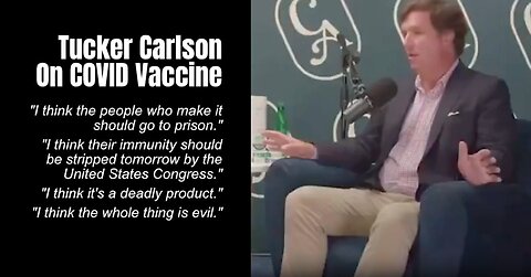 Tucker Carlson On COVID Vaccine: 'I Think The People Who Make It Should Go To Prison!'