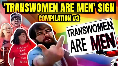 'Transwomen Are Men' Sign Compilation #3 | First Amendment | MIDWEST AUDIT