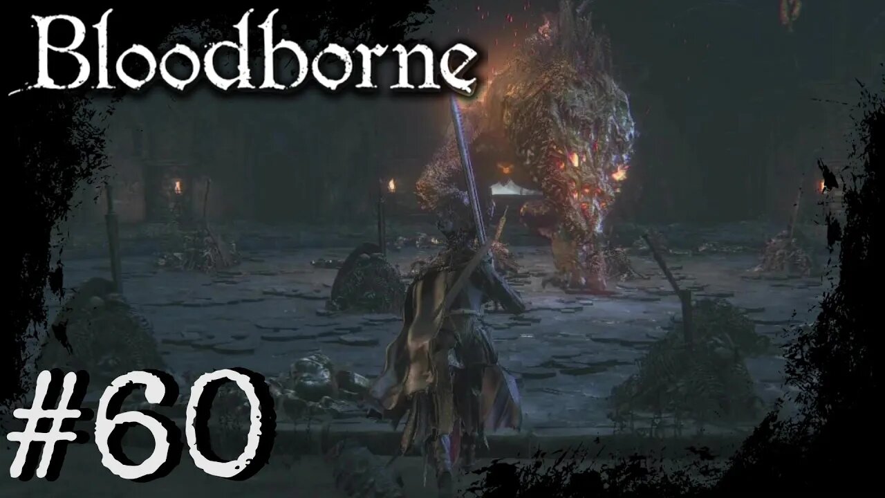Bloodborne (PS4) Playthrough Part: 60