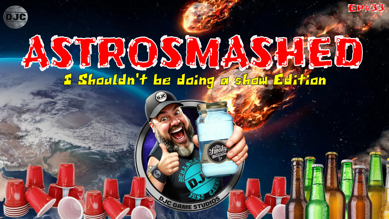 ASTROSMASHED - Episode #33