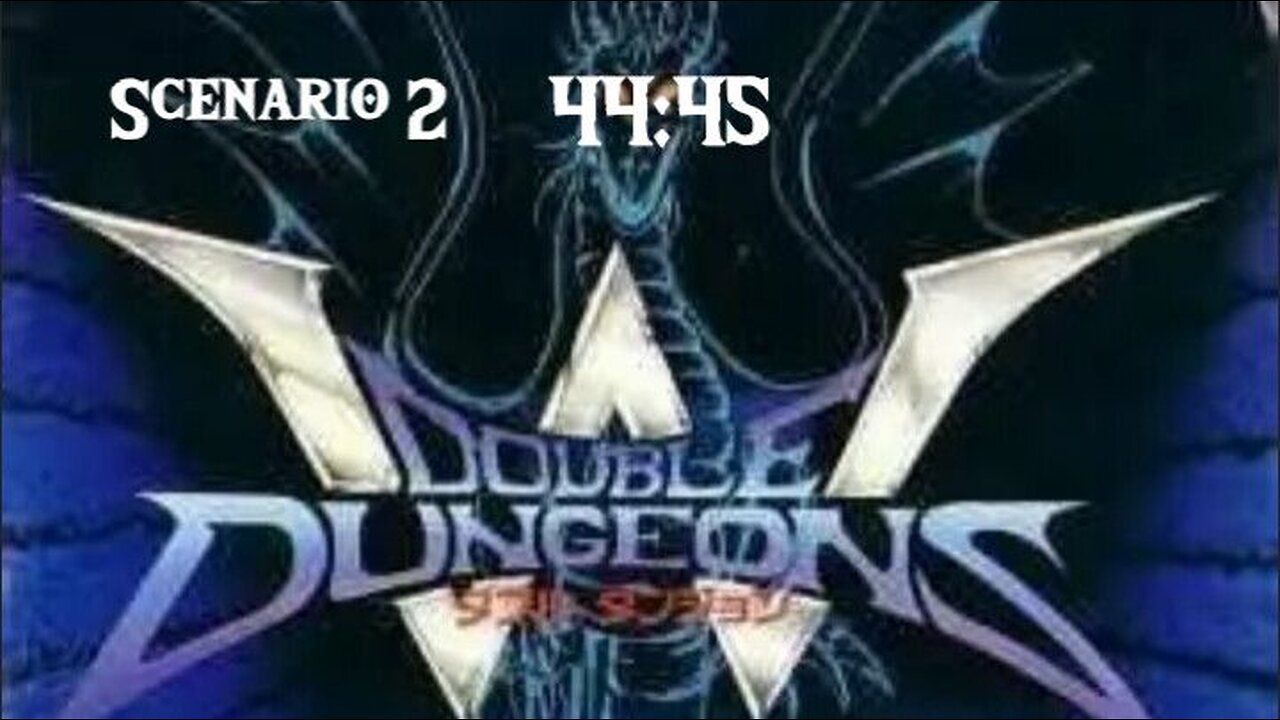 Double Dungeons - Scenario 2 - Complete 44:45