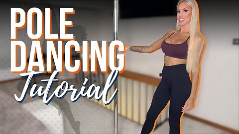 Pole Dance Tutorial
