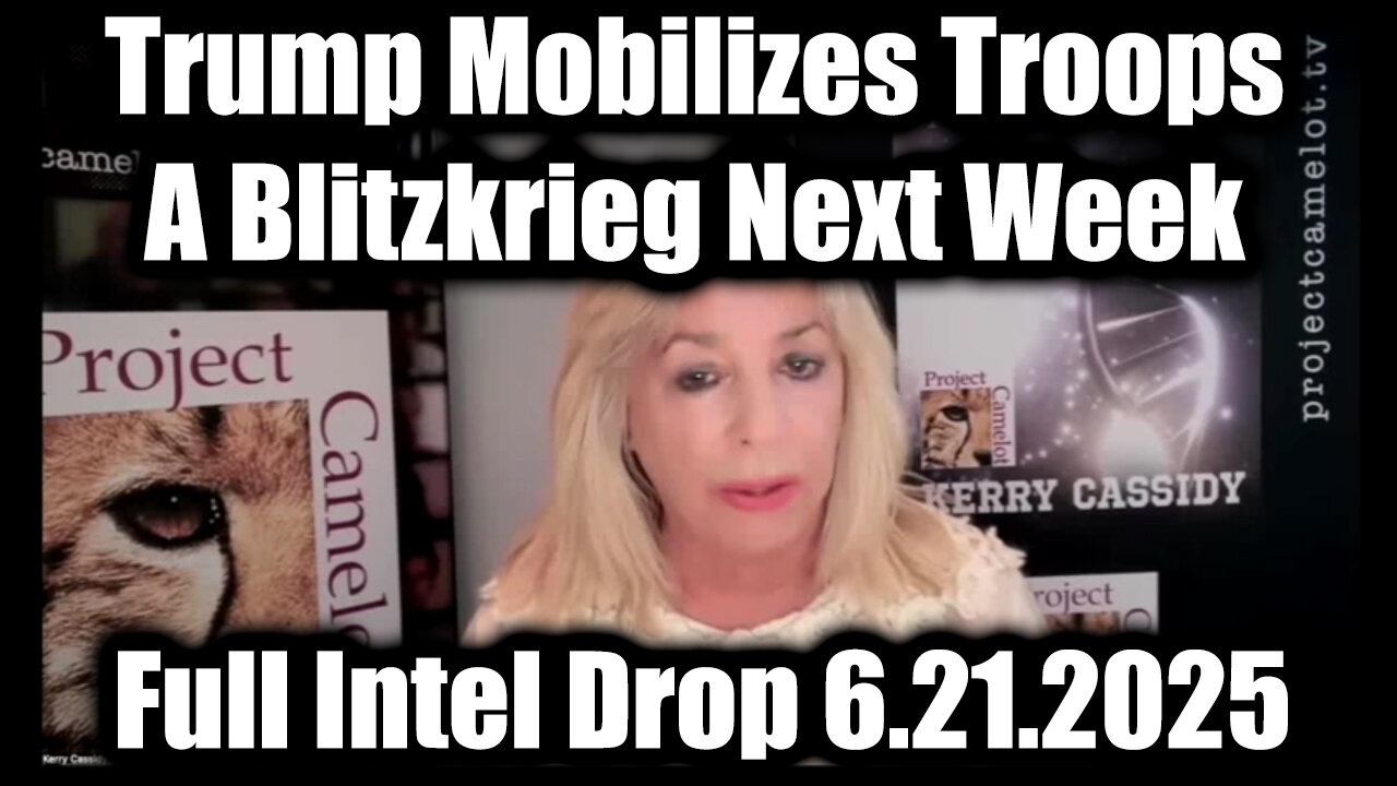 Kerry Cassidy Full Intel Drop 6.21.25: Trump Mobilizes Troops - Trump Does a Blitzkrieg Next Week