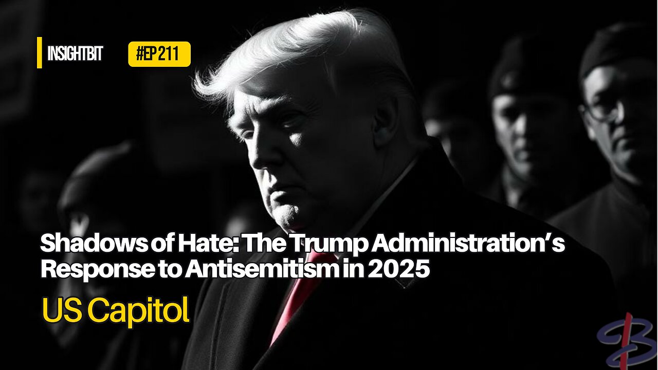 Shadows of Hate: The Trump Administration’s Response to Antisemitism in 2025