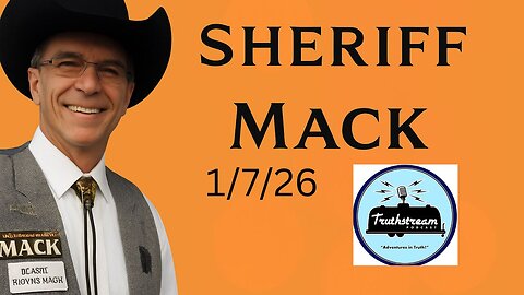 Sheriff Mack: Live 1/7/26: his upcoming gathering with General Flynn in Puyallup, WA at Experience Church Friday 1/9/26 6pm links below #535