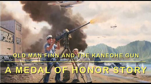 Old Man Finn and the Kaneohe Gun: Medal of Honor Story - Official Music Video