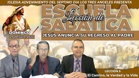 Domingo 27 de Julio Lección de Escuela Sabática Pr. Orlando Enamorado