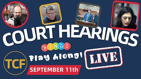 Court Coverage - Live Court Hearings - Sep 11th - Judge Simpson, McNally, Boyd, West, and More