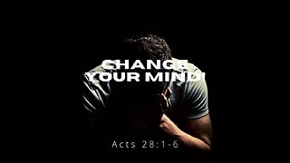 Change Your Mind - Pastor Jeremy Stout